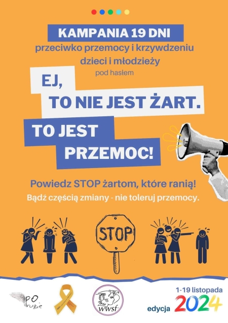 Bądź częścią zmiany - nie toleruj przemocy - rozpoczynamy Kampanię 19 dni przeciwko przemo