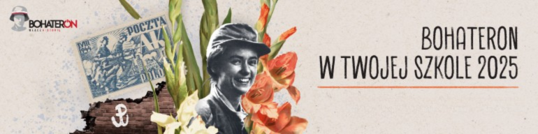 BohaterON w naszej  szkole 2025 - Włącz historię!