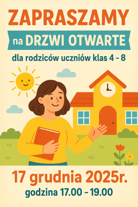 Zapraszamy na Drzwi Otwarte ( dot. kl. 4 - 8 ) -  17.12.2025r.