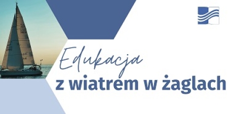 EDUKACJA Z WIATREM W ŻAGLACH - KURS NA ROZWÓJ