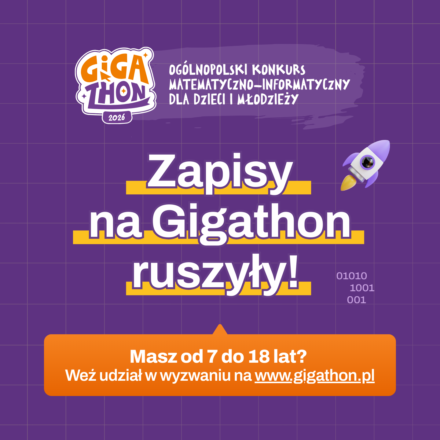 Gigathon – Ogólnopolski Konkurs Matematyczno-Informatyczny ( zgłoszeń dokonują wyłącznie rodzice ).