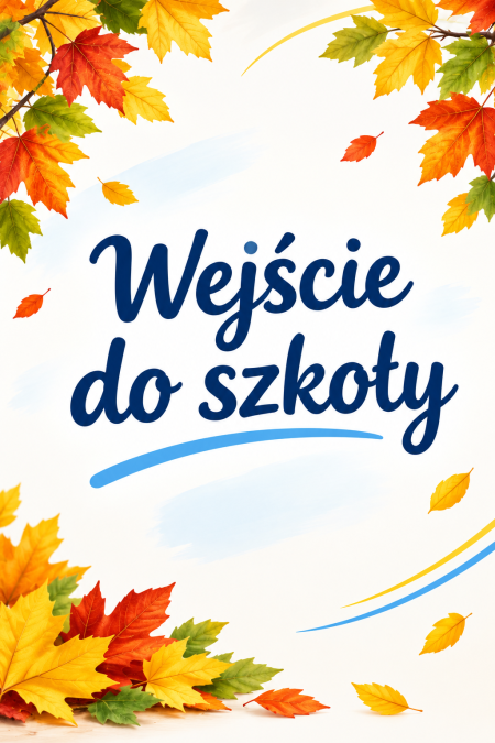 Zapraszamy do szkoły wejściem głównym.