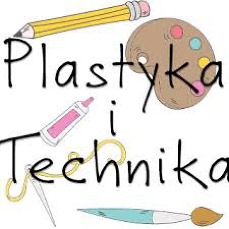 Plastyka & technika& l.wychowawcza